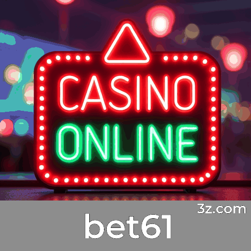 Bet61: Seu Cassino Online Confiável e Seguro